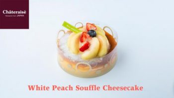 Chateraise-White-Peach-Souffle-Cheesecake-Promotion-350x197 13 Jul 2021 Onward: Chateraise White Peach Souffle Cheesecake Promotion