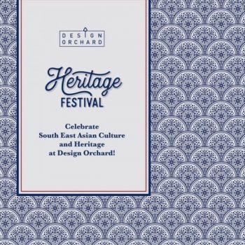 Design-Orchard-Heritage-Festival-Promotion-350x350 22 Jul 2021 Onward: Design Orchard Heritage Festival Promotion