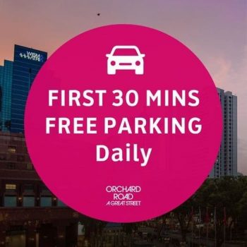 Orchard-RoadFree-Parking-Promotion-350x350 30 Jul-18 Aug 2021: Orchard Road Free Parking Promotion