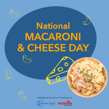 Phoon-Huat-National-Macaroni-Cheese-Day-Promotion-350x350 14 Jul 2021 Onward: Phoon Huat National Macaroni & Cheese Day Promotion