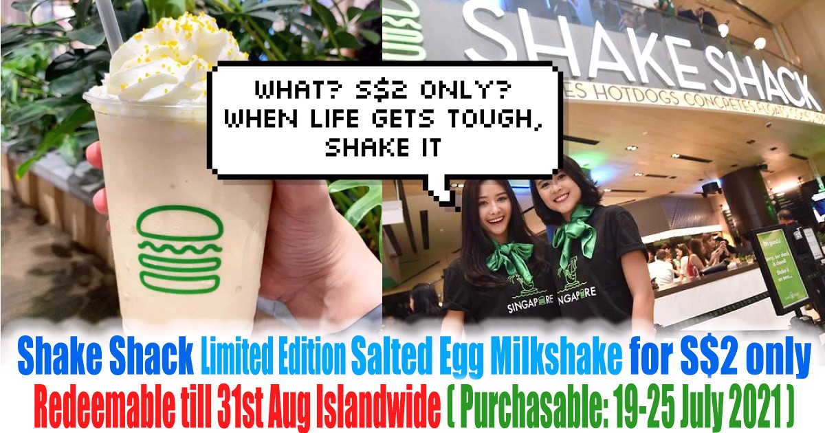 Shake-Shack-launches-SGD2-salted-egg-shake-Warehouse-Sale-Singapore-2021 19-25 July 2021: Shake Shack Limited Edition Salted Egg Milkshake for S$2 only, Redeemable until 31st Aug at All Outlets in Singapore Islandwide