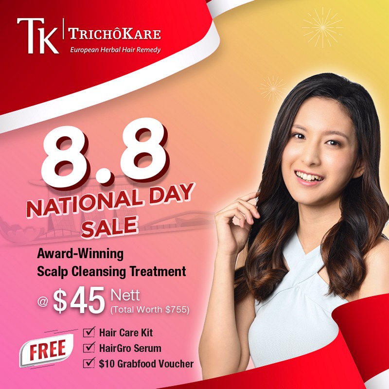 TK-Social-Post-8_8-PromoR2_1H 1-31 Aug 2021: TK TrichoKare 8.8 National Day Sale! Award-Winning Scalp Cleansing Treatment at $45 NETT with FREE HairGRO Serum + Hair Care Kit + $10 GrabFood Voucher (Total worth $755)