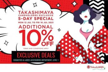 Takashimaya-Exclusive-Deals-350x233 12-16 July 2021: Takashimaya Exclusive Deals