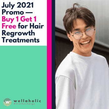 Wellaholic-Hair-Regrowth-Treatments-Promotion-350x350 1 Jul 2021 Onward: Wellaholic Hair Regrowth Treatments Promotion