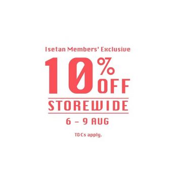 Isetan-Member-National-Day-10-OFF-Promotion-350x350 6-9 Aug 2021: Isetan Member National Day 10% OFF Promotion