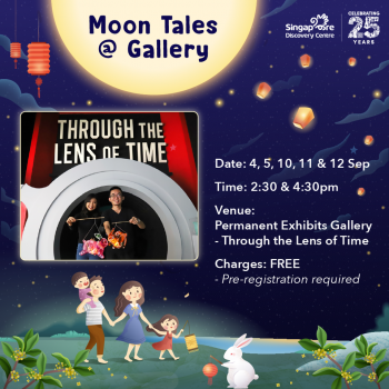 Singapore-Discovery-Centre-Moon-Tales-Gallery--350x350 4 Sep 2021 Onward: Singapore Discovery Centre Moon Tales at Gallery