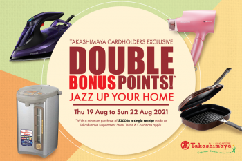 Takashimaya-Cardholders-Exclusive-Promotion-1-350x233 19-22 Aug 2021: Takashimaya Cardholders Exclusive Promotion