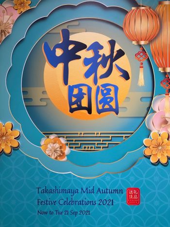 Takashimaya-Mid-Autumn-Fair-350x467 Now till 21 Sep 2021: Takashimaya Mid Autumn Fair