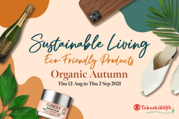 Takashimaya-Organic-Autumn-Promotion--350x233 12 Aug-2 Sep 2021: Takashimaya Organic Autumn Promotion