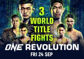 ONE-Championship-REVOLUTION-Tickets-Promotion-with-SAFRA-350x245 16-20 Sep 2021: ONE Championship REVOLUTION Tickets Promotion with SAFRA