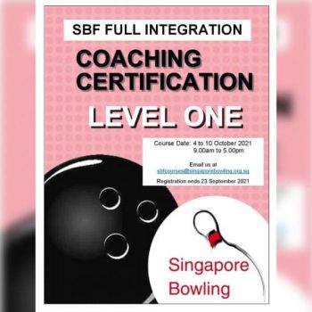 Singapore-Bowling-Federation-Enrolment-for-SBF-Full-Integration-Level-1-Coaching-Course-202-350x350 17 Sep 2021 Onward: Singapore Bowling Federation Enrolment for SBF Full Integration Level 1 Coaching Course 2021