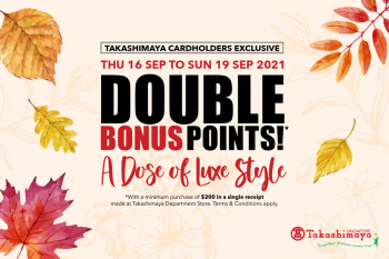 Takashimaya-Cardholders-Exclusive-Promotion-350x233 16-19 Sep 2021: Takashimaya Cardholders Exclusive Promotion