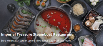 Imperial-Treasure-Steamboat-Restaurant-Bonus-Cashback-Promotion-with-POSB-via-ShopBack-GO-350x156 8 Oct 2021-13 Mar 2022: Imperial Treasure Steamboat Restaurant Bonus Cashback Promotion with POSB via ShopBack GO