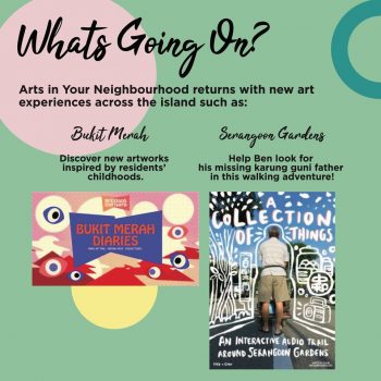 Our-SG-Arts-in-Your-Neighbourhood-Promotion-1-350x350 11-28 Nov 2021: Our SG Arts in Your Neighbourhood
