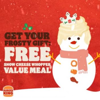 Burger-King-FREE-Snow-Cheese-Whopper-Value-Meal-Promotion-350x350 20-31 Dec 2021: Burger King FREE Snow Cheese Whopper Value Meal Promotion