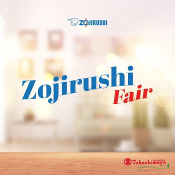 Takashimaya-Zojirushi-Fair-350x350 Now till 6 Jan 2022: Takashimaya Zojirushi Fair
