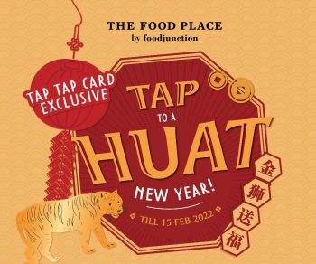 THE-FOOD-PLACE-BY-FOOD-JUNCTION-Tap-to-a-Huat-New-Year-Promotion-at-Raffle-City-With-Capitaland-350x292 13 Jan-15 Feb 2022: THE FOOD PLACE BY FOOD JUNCTION Tap to a Huat New Year Promotion at Raffle City With Capitaland