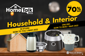 Takashimaya-HomeTalk-PLUS-Event-350x233 21 Feb-7 Mar 2022: Takashimaya HomeTalk +PLUS Event