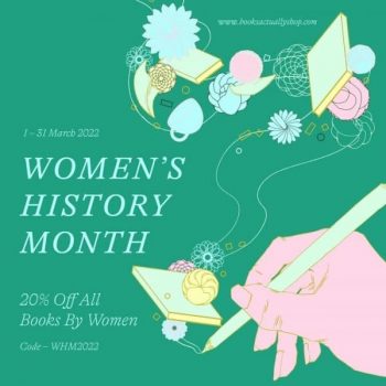 1-31-Mar-2022-BooksActually-WOMENS-HISTORY-MONTH-Promotion-350x350 1-31 Mar 2022: BooksActually WOMEN'S HISTORY MONTH Promotion