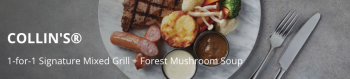 10-Mar-31-Dec-2022-COLLINS®-Signature-Mixed-Grill-Forest-Mushroom-Soup-Promotion-with-DBS-350x79 10 Mar-31 Dec 2022: COLLIN'S®  Signature Mixed Grill + Forest Mushroom Soup Promotion with DBS