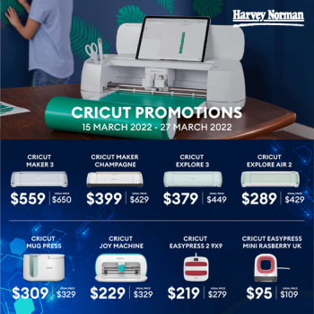 15-27-Mar-2022-Harvey-Norman-Cricuts-Promotion-350x349 15-27 Mar 2022: Harvey Norman Cricut’s Promotion