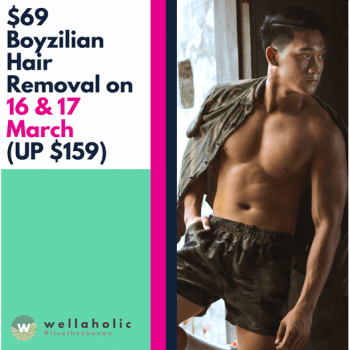 16-17-Mar-2022-Wellaholic-FULL-BOYZILIAN-HAIR-REMOVAL-Promotion-350x350 16-17 Mar 2022: Wellaholic FULL BOYZILIAN HAIR REMOVAL Promotion