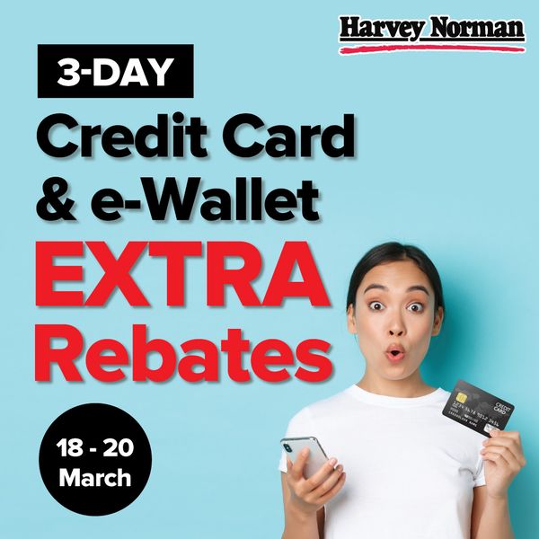 18 20 Mar 2022 Harvey Norman 3 Day Credit Card And E Wallet Extra 