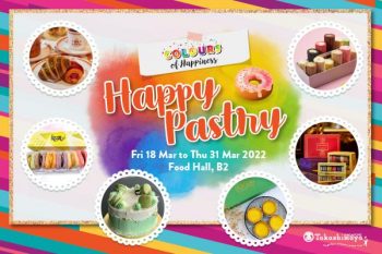18-31-Mar-2022-Takashimaya-Happy-Pastry-Promotion-350x233 18-31 Mar 2022: Takashimaya Happy Pastry Promotion