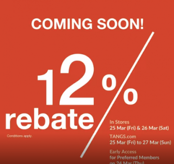 24-27-Mar-2022-TANGS-12-Rebate-Days-Promotion-350x330 24-27 Mar 2022: TANGS 12% Rebate Days Promotion