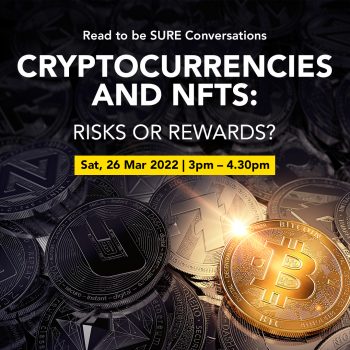 26-Mar-2022-READ-TO-BE-SURE-CONVERSATIONS-CRYPTOCURRENCIES-AND-NFTS-RISKS-OR-REWARDS-Promotion-with-PAssion-1-350x350 26 Mar 2022: READ TO BE SURE CONVERSATIONS CRYPTOCURRENCIES AND NFTS RISKS OR REWARDS with PAssion