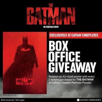 Parkway-Parade-THE-BATMAN.-Redeem-an-A3-sized-poster-Promotion-at-Cathay-Cineplexes-350x350 3 Mar 2022 Onward: Parkway Parade THE BATMAN. Redeem an A3-sized poster Promotion at Cathay Cineplexes