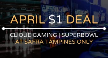 Superbowl-Clique-Gaming-April-1-Deal-350x190 Now till 30 Apr 2022: Superbowl, Clique Gaming April 1$ Deal