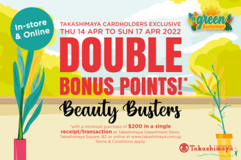 14-17-Apr-2022-Takashimaya-Department-Store-Cardholders-Exclusive-Promotion-350x233 14-17 Apr 2022: Takashimaya Department Store Cardholders Exclusive Promotion