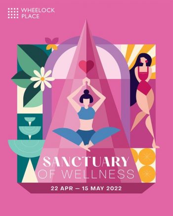 22-Apr-15-May-2022-Orchard-Road-Sanctuary-of-Wellness-Promotion-at-Wheelock-Place-350x438 22 Apr-15 May 2022: Orchard Road Sanctuary of Wellness Promotion at Wheelock Place