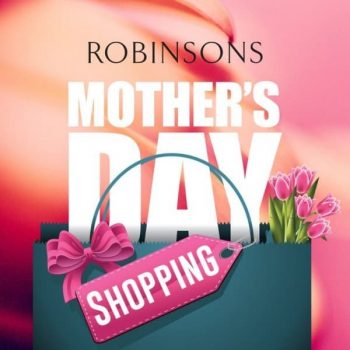 23-Apr-2022-Onward-Robinsons-Mothers-Day-Promotion-350x350 23 Apr 2022 Onward: Robinsons Mother’s Day Promotion