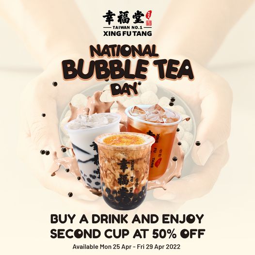 2529 Apr 2022 Xing Fu Tang National Bubble tea Day Promotion SG