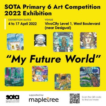 Mapletree-Arts-in-the-City-SOTA-P6-Art-Competition-Exhibition-350x350 4-17 Apr 2022: Mapletree Arts in the City SOTA P6 Art Competition Exhibition