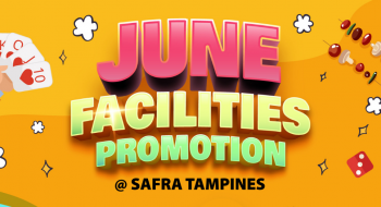 1-30-Jun-2022-SAFRA-Tampines-June-Facilities-Promotion-350x190 1-30 Jun 2022: SAFRA Tampines June Facilities Promotion