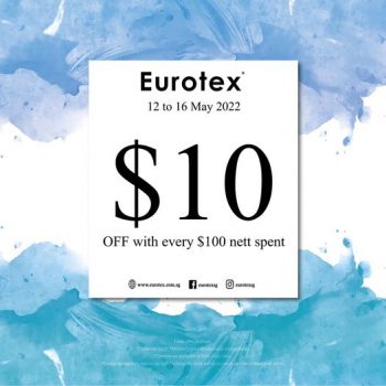 12-16-May-2022-Eurotex-10-off-Promotion-350x350 12-16 May 2022: Eurotex $10 off Promotion