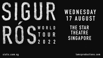 17-Aug-2022-The-Star-Performing-Arts-Centre-International-Post-rock-band-Sigur-Ros-is-set-to-perform-LIVE-350x197 17 Aug 2022: The Star Performing Arts Centre International Post-rock band Sigur Ros is set to perform LIVE