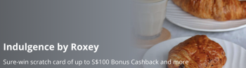 17-May-2022-31-Jan-2023-Indulgence-by-Roxey-S100-Bonus-Cashback-Promotion-with-DBS-350x97 17 May 2022-31 Jan 2023: Indulgence by Roxey  S$100 Bonus Cashback Promotion with DBS