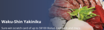 17-May-2022-31-Jan-2023-Waku-Shin-Yakiniku-S100-Bonus-Cashback-Promotion-with-DBS-350x101 17 May 2022-31 Jan 2023: Waku-Shin Yakiniku S$100 Bonus Cashback Promotion with DBS