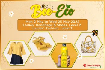 2-25-May-2022-Takashimaya-Department-Store-Bee-Eco-Promotion1-350x233 2-25 May 2022: Takashimaya Department Store Bee Eco Promotion