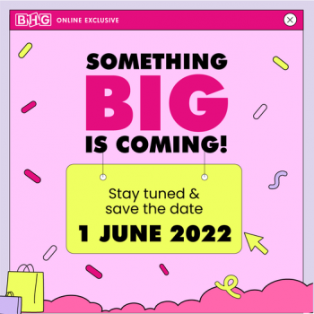 1-Jun-2022-BHG-stay-tuned-save-the-date-Promotion-350x350 1 Jun 2022: BHG stay tuned & save the date Promotion