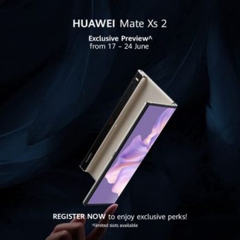 17-24-Jun-2022-Huawei-Mate-Xs-2-Promotion-350x350 17-24 Jun 2022: Huawei Mate Xs 2 Promotion