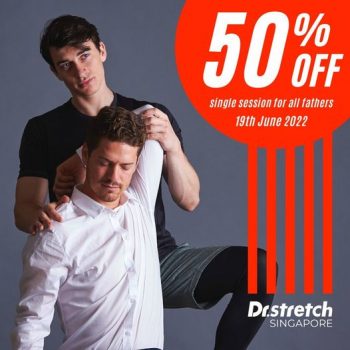 19-Jun-2022-Dr.stretch-Fathers-Day-with-50-off-Promotion-350x350 19 Jun 2022: Dr.stretch  Father's Day with 50% off Promotion