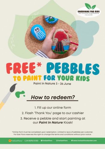 3-26-Jun-2022-Far-East-Flora-Free-Pebbles-for-yours-Kids-while-you-Shop-350x495 3-26 Jun 2022: Far East Flora Free* Pebbles for yours Kids while you Shop