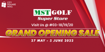 MST-Golf-Grand-Opening-Sale-at-City-Square-Mall-350x175 27 May-5 Jun 2022: MST Golf Grand Opening Sale at City Square Mall