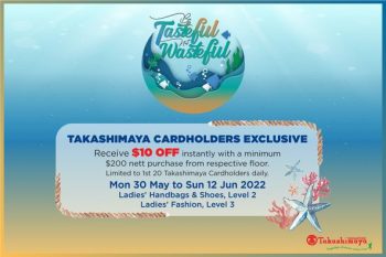 Takashimaya-Cardholders-Exclusive-Deal-350x233 30 May-12 Jun 2022: Takashimaya Cardholders Exclusive Deal