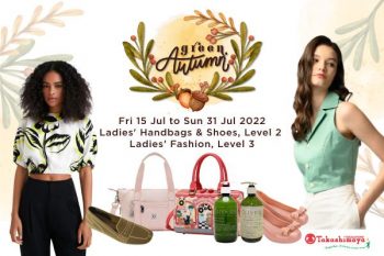 15-31-Jul-2022-Takashimaya-Green-Autumn-Sale-350x233 15-31 Jul 2022: Takashimaya Green Autumn Sale